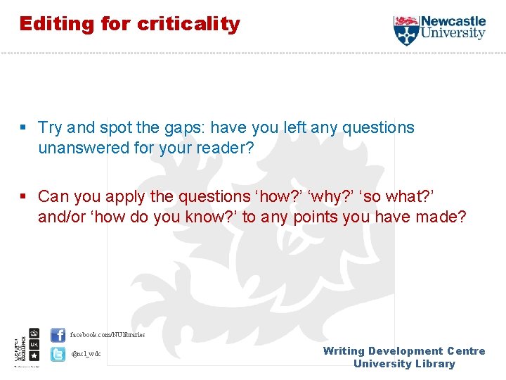 Editing for criticality § Try and spot the gaps: have you left any questions