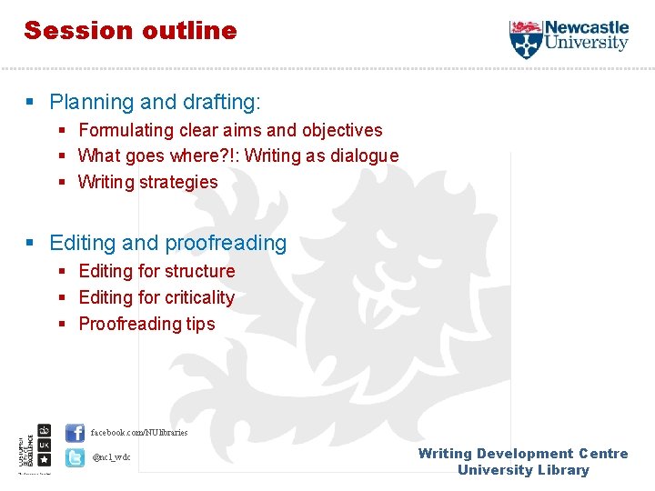 Session outline § Planning and drafting: § Formulating clear aims and objectives § What