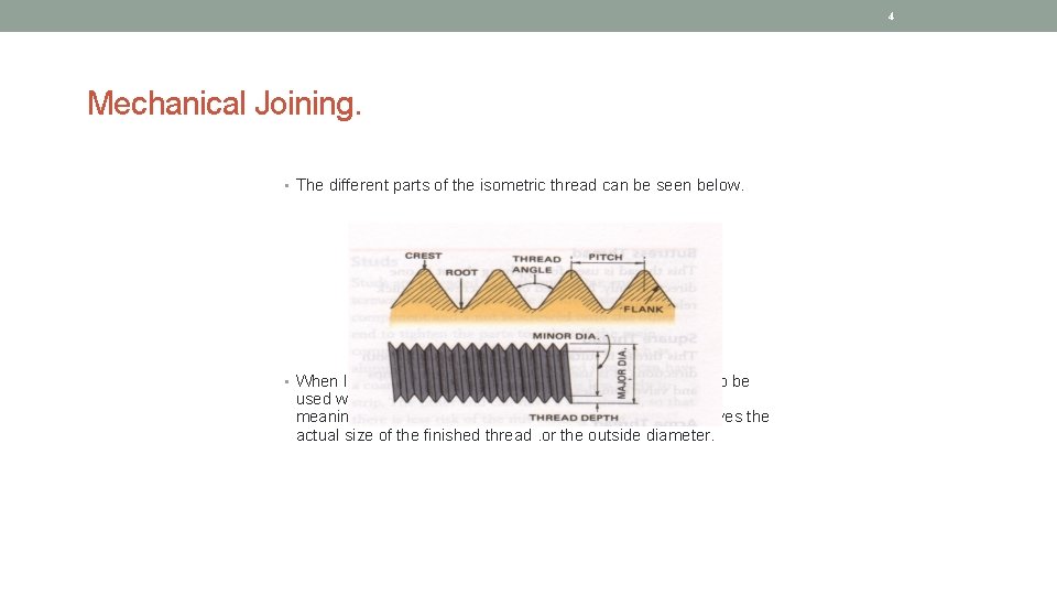 4 Mechanical Joining. • The different parts of the isometric thread can be seen
