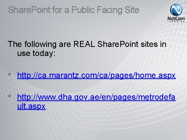 Share. Point for a Public Facing Site The following are REAL Share. Point sites