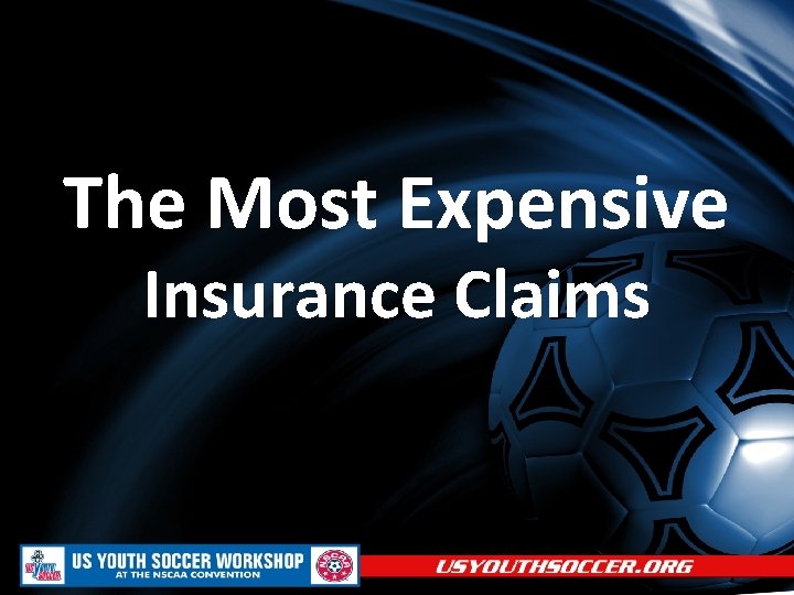 The Most Expensive Insurance Claims 