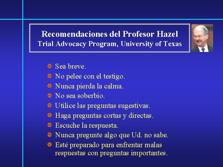 Recomendaciones del Profesor Hazel Trial Advocacy Program, University of Texas Sea breve. No pelee