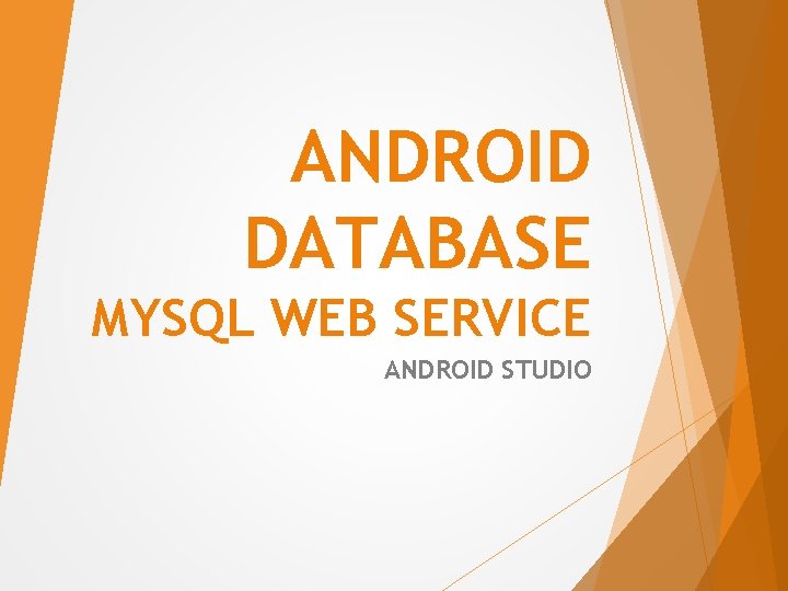 ANDROID DATABASE MYSQL WEB SERVICE ANDROID STUDIO 