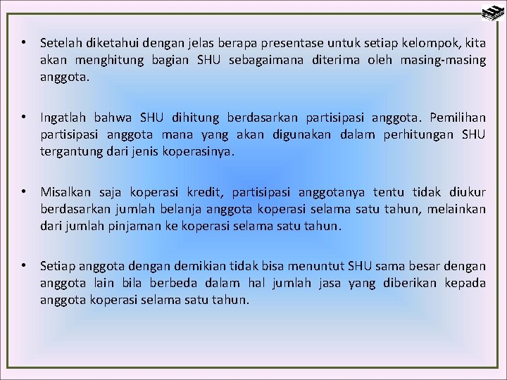  • Setelah diketahui dengan jelas berapa presentase untuk setiap kelompok, kita akan menghitung