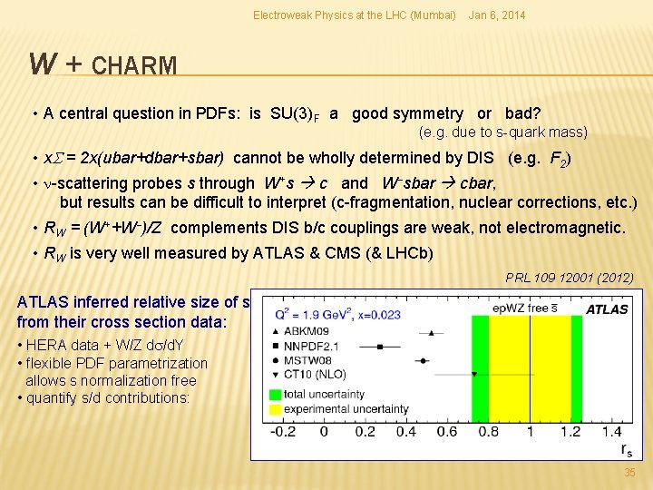 Electroweak Physics at the LHC (Mumbai) Jan 6, 2014 W + CHARM • A Electroweak Physics at the LHC (Mumbai) Jan 6, 2014 W + CHARM • A