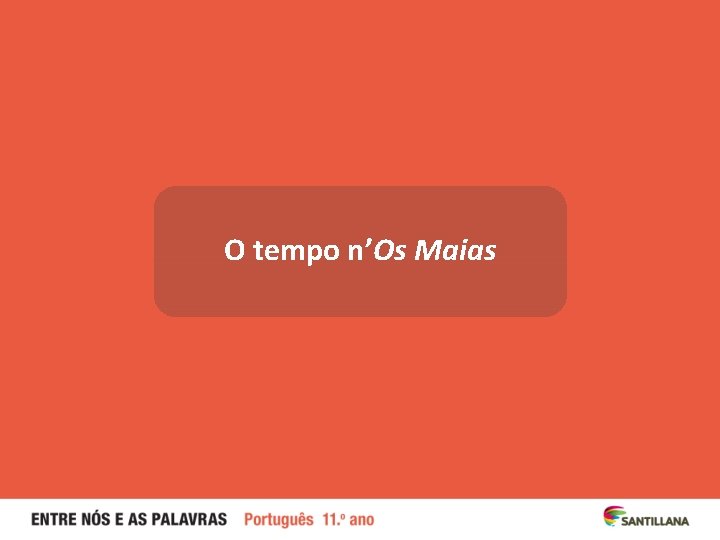 O tempo n’Os Maias 