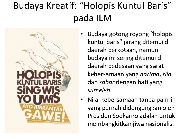 Budaya Kreatif: “Holopis Kuntul Baris” pada ILM • Budaya gotong royong “holopis kuntul baris”