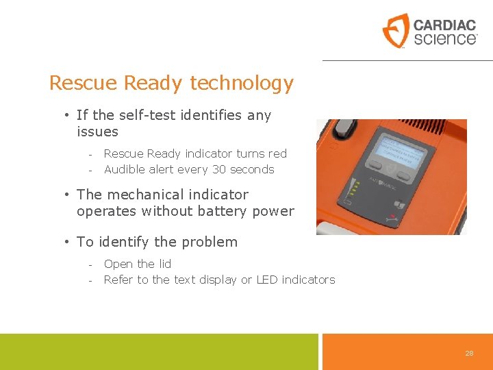 Rescue Ready technology • If the self-test identifies any issues - Rescue Ready indicator