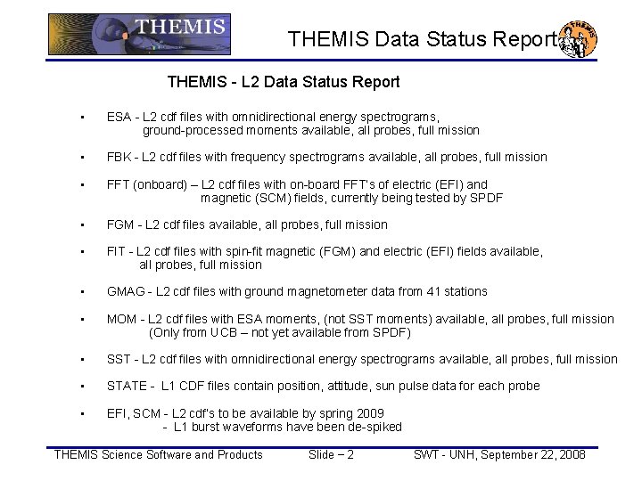 THEMIS Data Status Report THEMIS - L 2 Data Status Report • ESA -