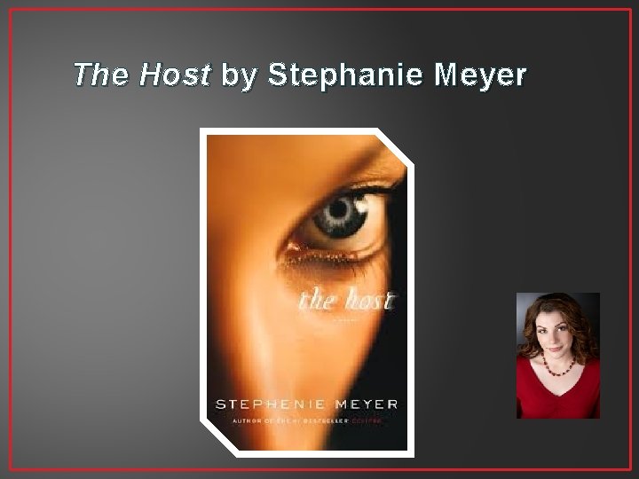 The Host by Stephanie Meyer 