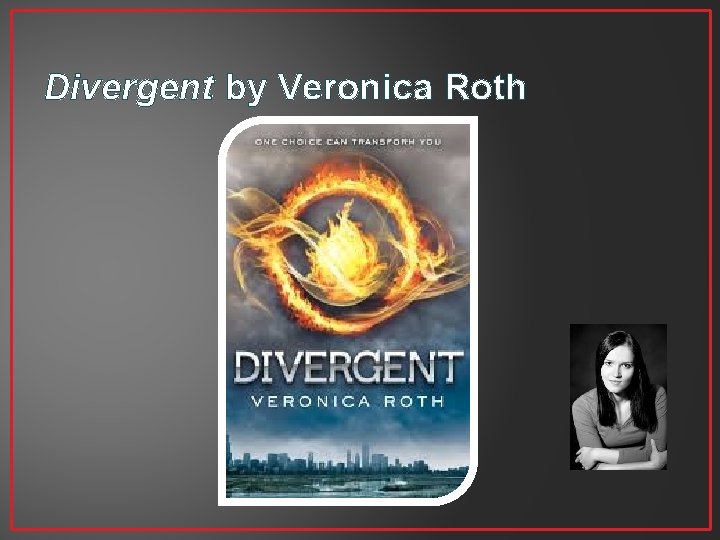 Divergent by Veronica Roth 