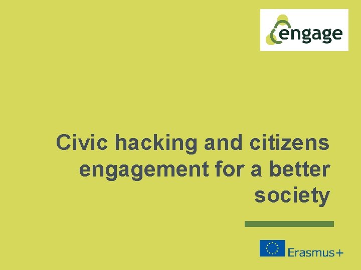 Civic hacking and citizens engagement for a better society 