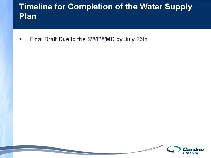 Timeline for Completion of the Water Supply Plan § Final Draft Due to the