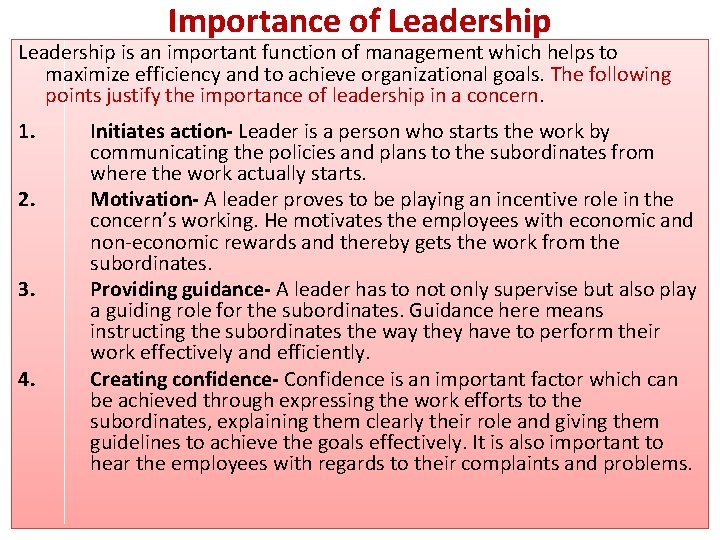 Importance of Leadership is an important function of management which helps to maximize efficiency