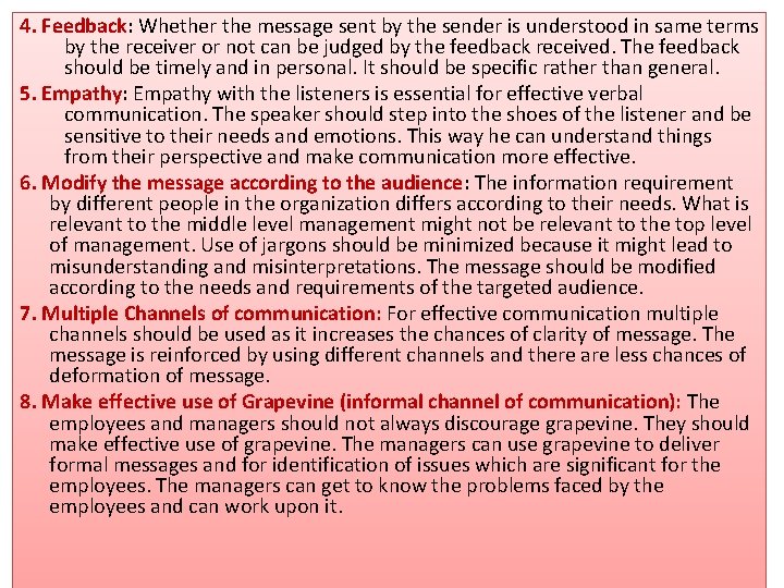 4. Feedback: Whether the message sent by the sender is understood in same terms