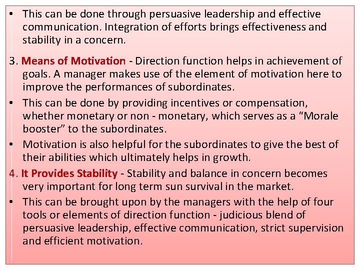  • This can be done through persuasive leadership and effective communication. Integration of