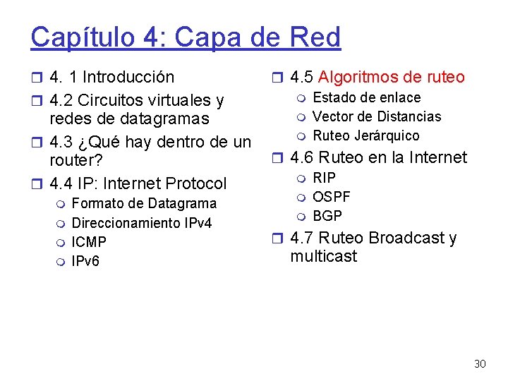 Capítulo 4: Capa de Red 4. 1 Introducción 4. 2 Circuitos virtuales y redes