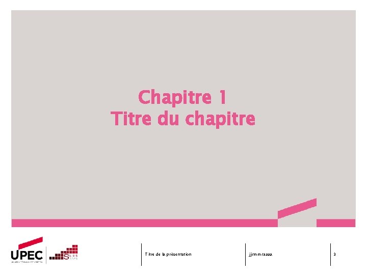 Chapitre 1 Titre du chapitre Titre de la présentation jj/mm/aaaa 3 