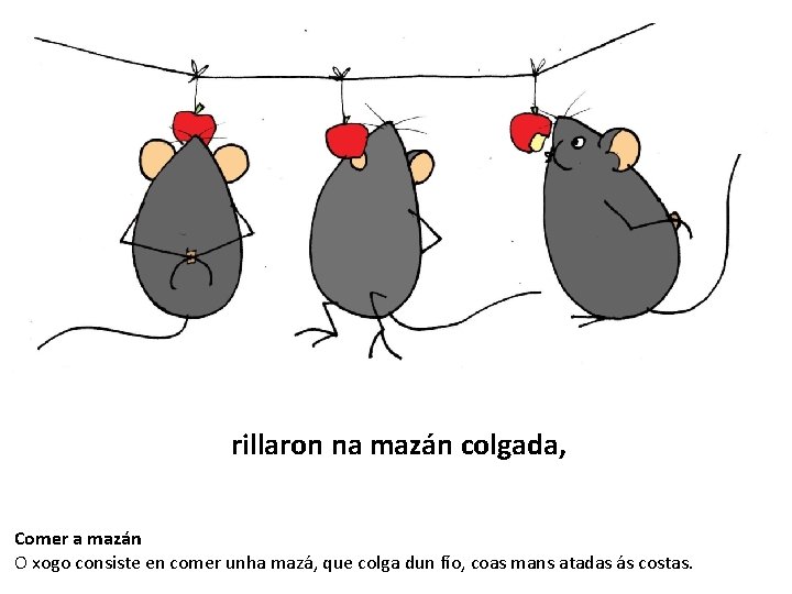 rillaron na mazán colgada, Comer a mazán O xogo consiste en comer unha mazá,