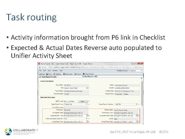 Task routing • Activity information brought from P 6 link in Checklist • Expected