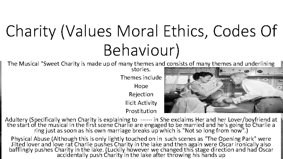 Charity (Values Moral Ethics, Codes Of Behaviour) The Musical "Sweet Charity is made up