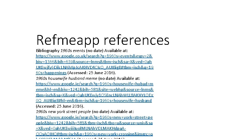 Refmeapp references Bibliography 1960 s events (no date) Available at: https: //www. google. co.