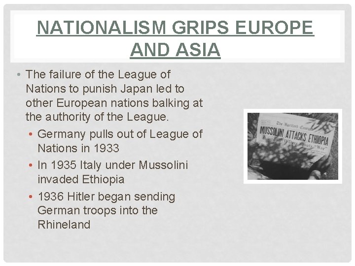 NATIONALISM GRIPS EUROPE AND ASIA • The failure of the League of Nations to