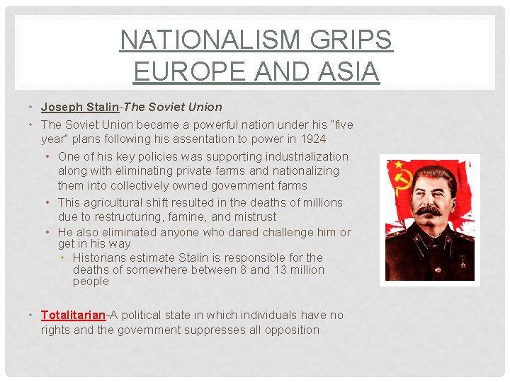 NATIONALISM GRIPS EUROPE AND ASIA • Joseph Stalin-The Soviet Union • The Soviet Union