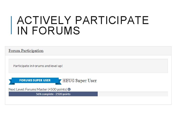ACTIVELY PARTICIPATE IN FORUMS 