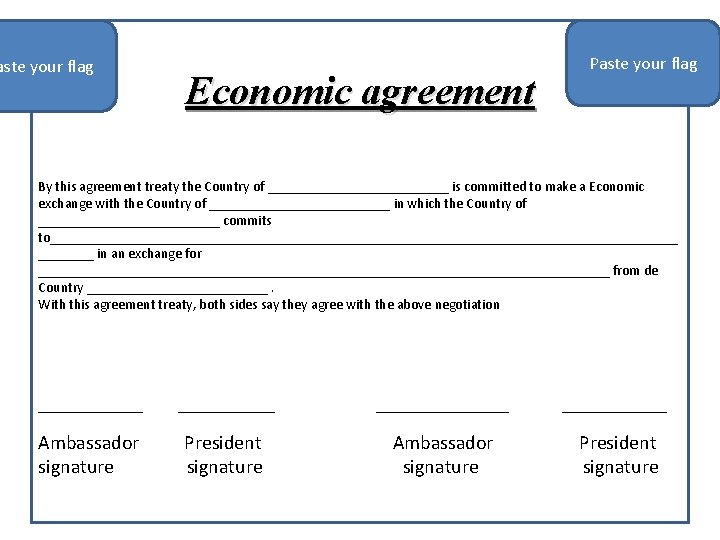 aste your flag Economic agreement Paste your flag By this agreement treaty the Country