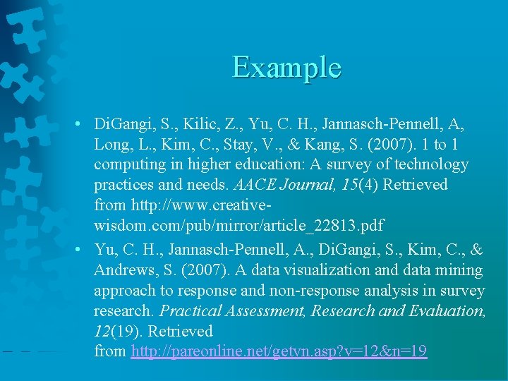 Example • Di. Gangi, S. , Kilic, Z. , Yu, C. H. , Jannasch-Pennell,