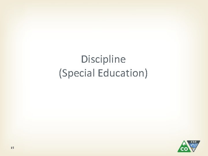 Discipline (Special Education) 15 