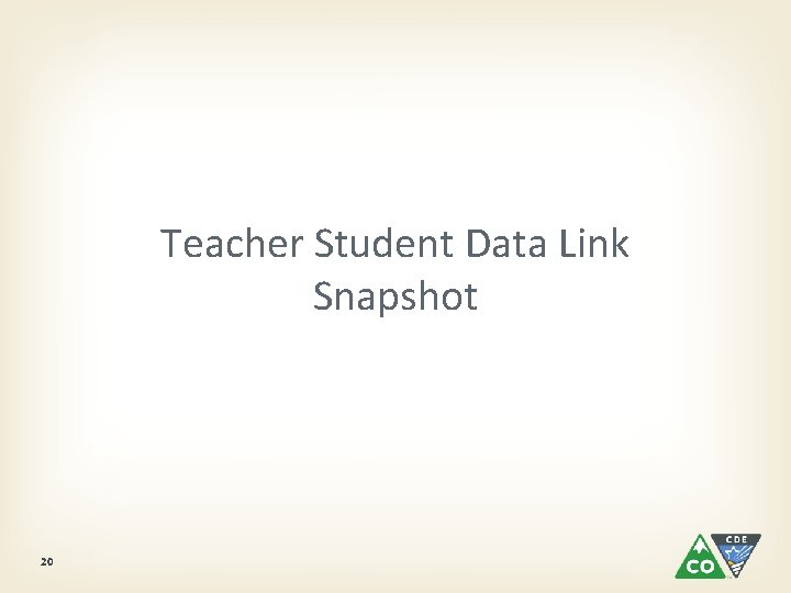 Teacher Student Data Link Snapshot 20 