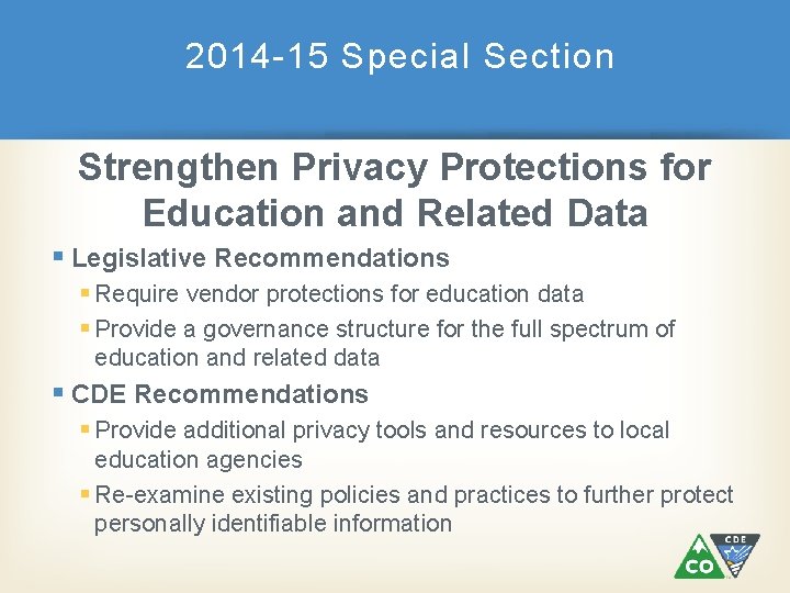 2014 -15 Special Section Strengthen Privacy Protections for Education and Related Data § Legislative