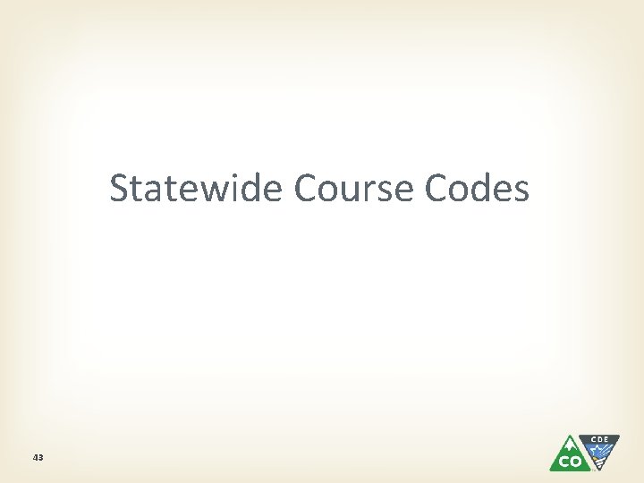 Statewide Course Codes 43 