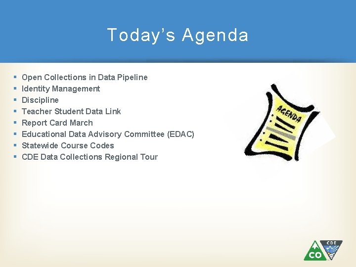 Today’s Agenda § § § § Open Collections in Data Pipeline Identity Management Discipline