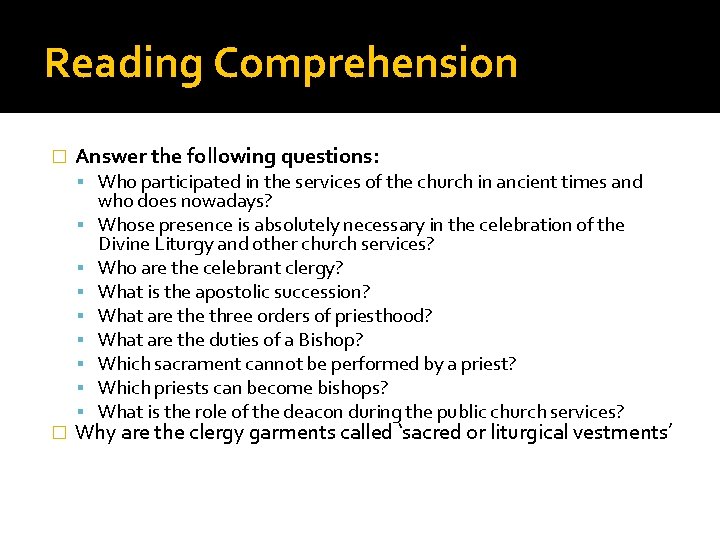 Reading Comprehension � Answer the following questions: Who participated in the services of the