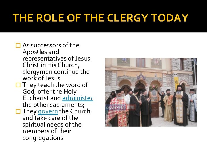 THE ROLE OF THE CLERGY TODAY � As successors of the Apostles and representatives