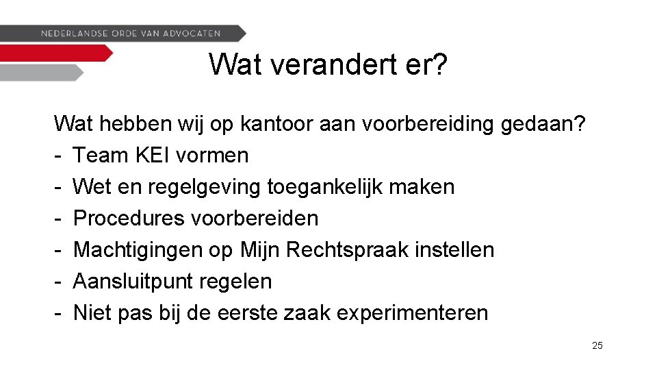 Wat verandert er? Wat hebben wij op kantoor aan voorbereiding gedaan? - Team KEI