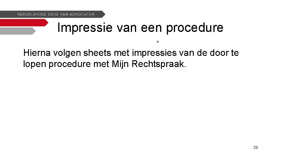 Impressie van een procedure Hierna volgen sheets met impressies van de door te lopen