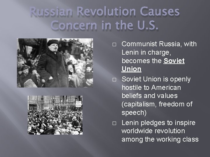 Russian Revolution Causes Concern in the U. S. � � � Communist Russia, with