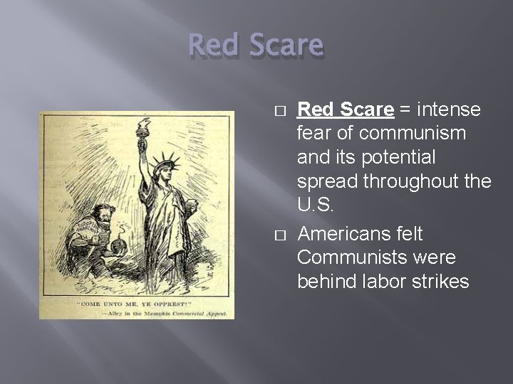 Red Scare � � Red Scare = intense fear of communism and its potential