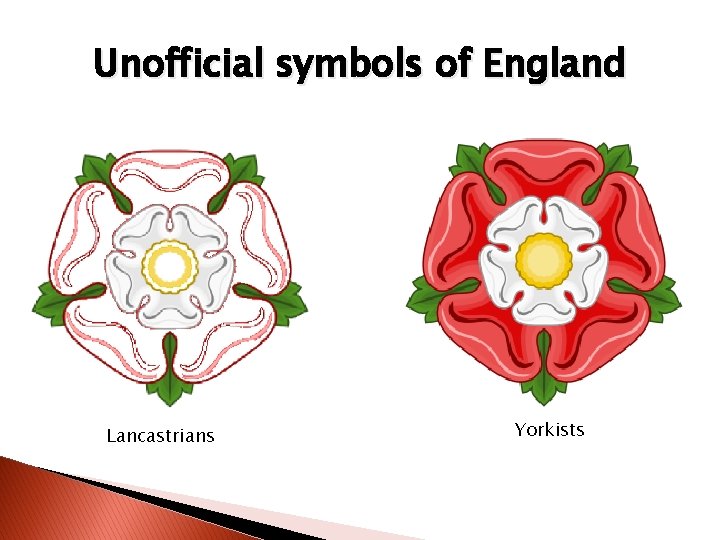 Unofficial symbols of England Lancastrians Yorkists 