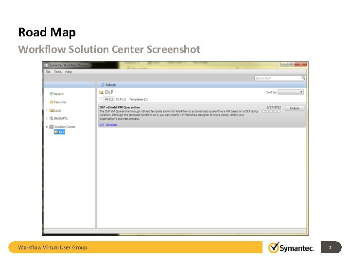 Road Map Workflow Solution Center Screenshot Workflow Virtual User Group 7 Road Map Workflow Solution Center Screenshot Workflow Virtual User Group 7
