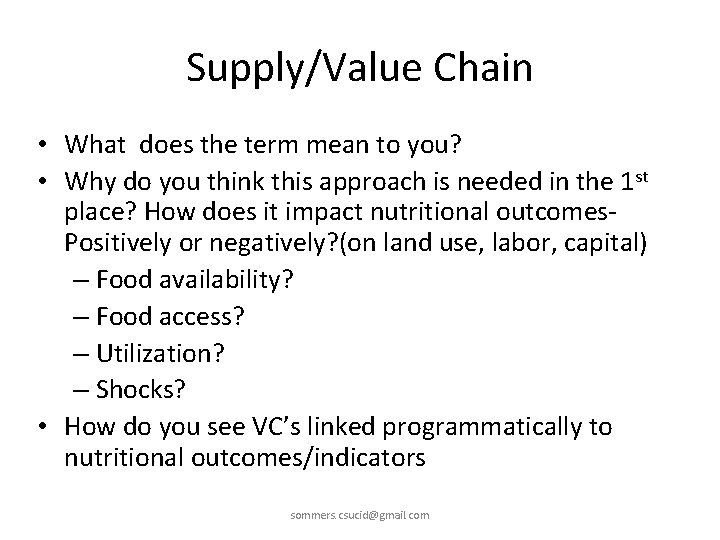Supply/Value Chain • What does the term mean to you? • Why do you