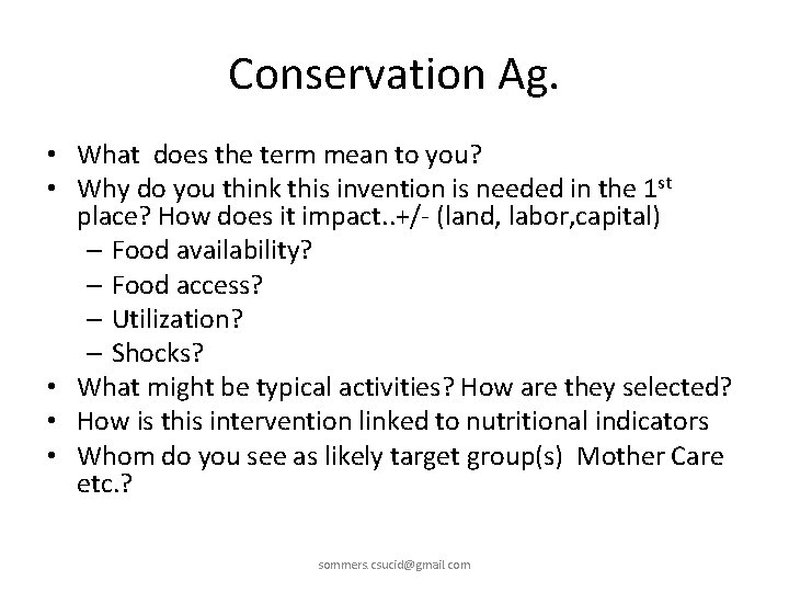 Conservation Ag. • What does the term mean to you? • Why do you