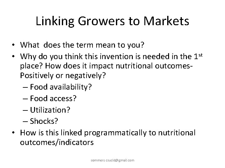 Linking Growers to Markets • What does the term mean to you? • Why