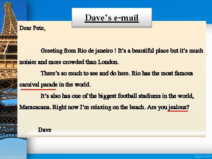 Dear Pete, Dave’s e-mail Greeting from Rio de janeiro ! It’s a beautiful place