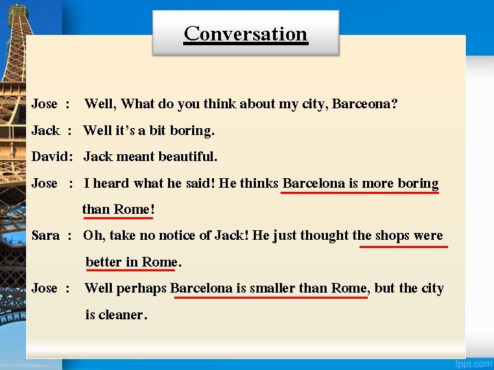 Conversation Jose : Jack : David: Jose : Well, What do you think about