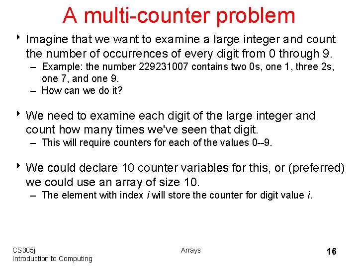 A multi-counter problem 8 Imagine that we want to examine a large integer and